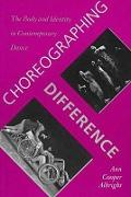 Choreographing Difference: The Body and Identity in Contemporary Dance