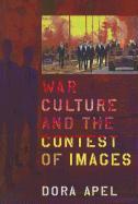 War Culture and the Contest of Images