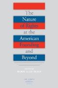 The Nature of Rights at the American Founding and Beyond