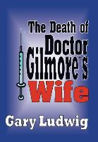 The Death of Doctor Gilmore's Wife