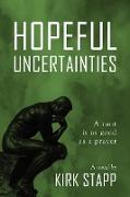 Hopeful Uncertainties