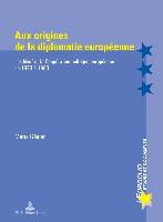 Aux origines de la diplomatie européenne