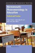 Hermeneutic Phenomenology in Education: Method and Practice