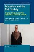 Education and the Risk Society: Theories, Discourse and Risk Identities in Education Contexts