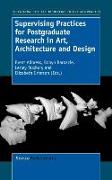 Supervising Practices for Postgraduate Research in Art, Architecture and Design