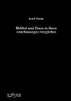 Hebbel und Ibsen in ihren Anschauungen verglichen
