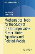 Mathematical Tools for the Study of the Incompressible Navier-Stokes Equations andRelated Models