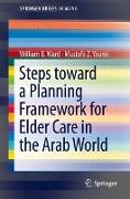 Steps Toward a Planning Framework for Elder Care in the Arab World