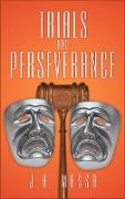 Trials and Perseverance