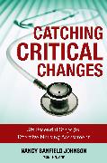 Catching Critical Changes