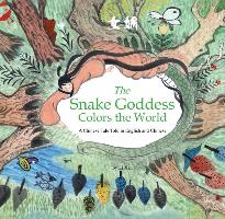 The Snake Goddess Colors the World
