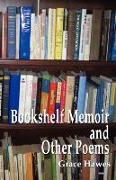 Bookshelf Memoir and Other Poems