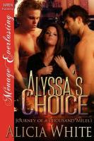 Alyssa's Choice [Journey of a Thousand Miles 3] (Siren Publishing Menage Everlasting)