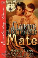 Claiming a Betrayed Mate [Rough River Coyotes 2] (Siren Publishing Everlasting Classic Manlove)