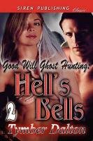 Good Will Ghost Hunting: Hell's Bells [Good Will Ghost Hunting 2] (Siren Publishing Classic)