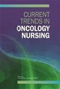 Current Trends in Oncology Nursing