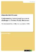 Understanding Generational Succession challenges in German Family Businesses