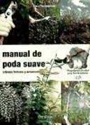 Manual de poda suave : árboles frutales y ornamentales