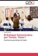 El Enfoque Comunicativo por Tareas. Tomo I