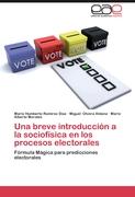 Una breve introducción a la sociofísica en los procesos electorales