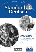 Standard Deutsch, 10. Schuljahr, Handreichungen für den Unterricht mit CD-ROM, Mit Lösungen und Kopiervorlagen zur Differenzierung