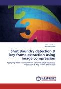 Shot Boundry detection & key frame extraction using image compression