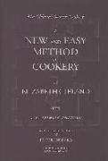 A New and Easy Method of Cookery: A Fascsimile Edition