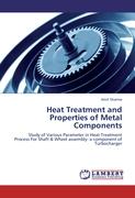 Heat Treatment and Properties of Metal Components