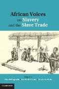 African Voices on Slavery and the Slave Trade