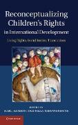 Reconceptualizing Children's Rights in International Development