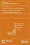Der Fair and Equitable Treatment Standard in internationalen Investitionsschutzabkommen