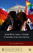 Social Movements and Sexual Citizenship in Southern Europe