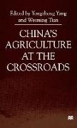 China's Agriculture at the Crossroads