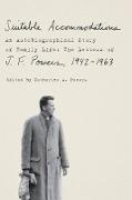 Suitable Accommodations: An Autobiographical Story of Family Life: The Letters of J. F. Powers, 1942-1963