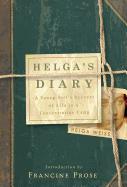 Helga's Diary: A Young Girl's Account of Life in a Concentration Camp