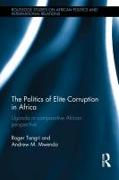 The Politics of Elite Corruption in Africa