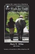 We Walk by Faith & Not by Sight: Learning Life's Lessons from a Blind Horse