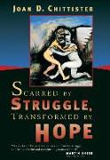 Scarred by Struggle, Transformed by Hope