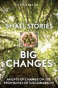 Small Stories, Big Changes