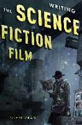 Writing the Science Fiction Film