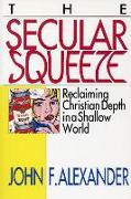 The Secular Squeeze: Reclaiming Christian Depth in a Shallow World