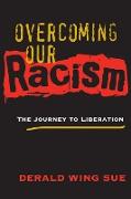 Overcoming Our Racism