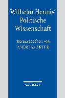 Wilhelm Hennis' Politische Wissenschaft