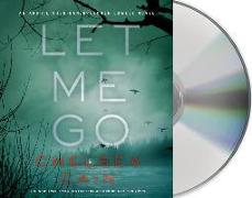 Let Me Go: An Archie Sheridan / Gretchen Lowell Novel