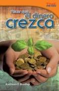 Hacer Que El Dinero Crezca