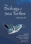 The Biology of Sea Turtles, Volume III