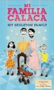 Mi Familia Calaca: A Mexican Folk Art Family in English and Spanish