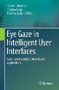 Eye Gaze in Intelligent User Interfaces