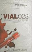 Vial 023: A Father's Pursuit of Justice