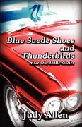 Blue Suede Shoes and the Thunderbirds - More Our Millie Stories